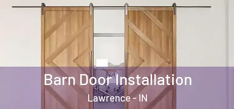 Barn Door Installation Lawrence - IN