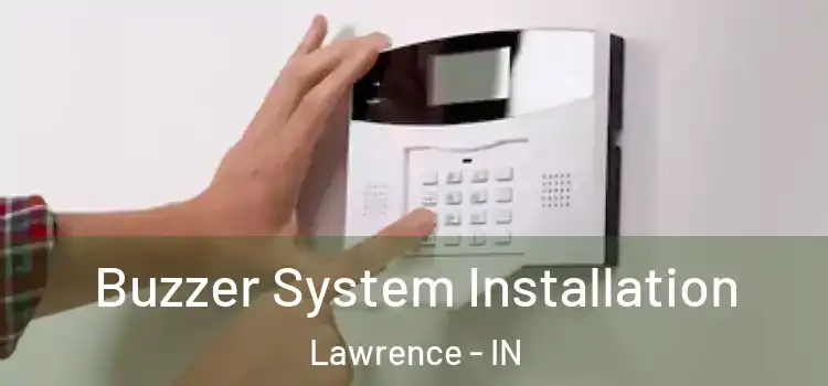 Buzzer System Installation Lawrence - IN