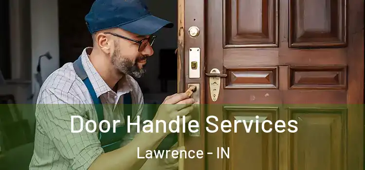 Door Handle Services Lawrence - IN