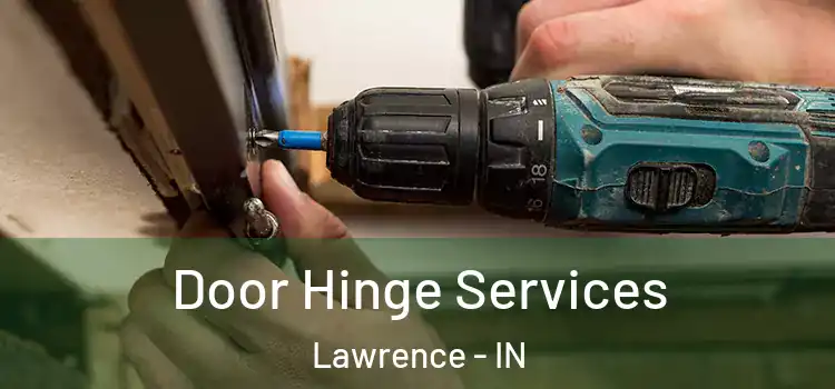 Door Hinge Services Lawrence - IN