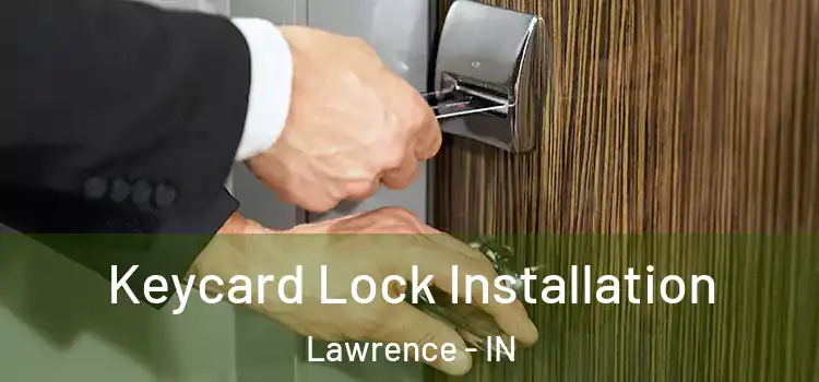 Keycard Lock Installation Lawrence - IN