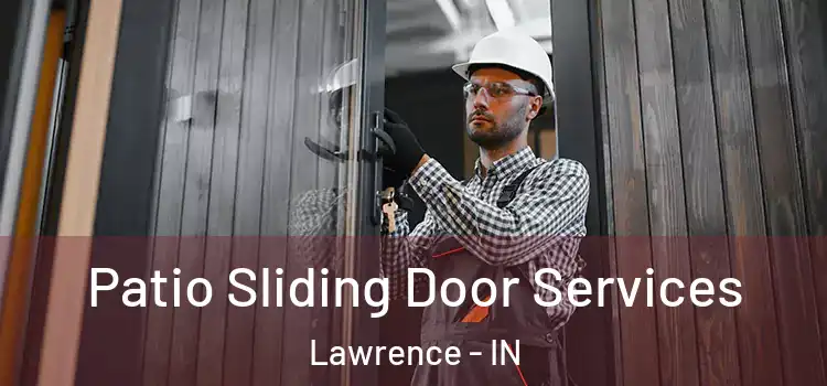Patio Sliding Door Services Lawrence - IN