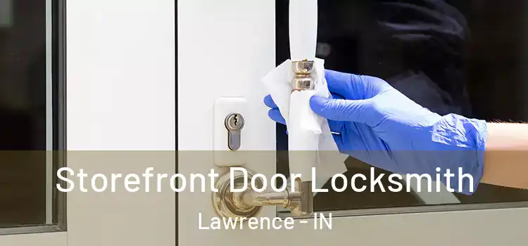Storefront Door Locksmith Lawrence - IN